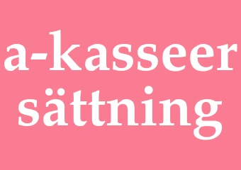 Synonym a-kasseersättning