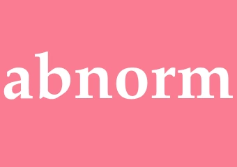 Synonym abnorm