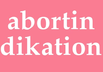 Synonym abortindikation