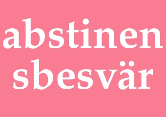 Synonym abstinensbesvär
