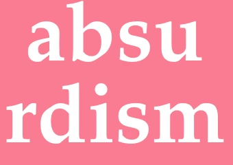 Synonym absurdism