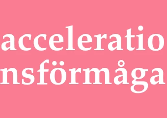 Synonym accelerationsförmåga