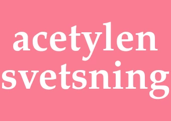 Synonym acetylensvetsning