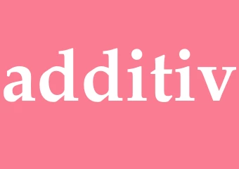Synonym additiv