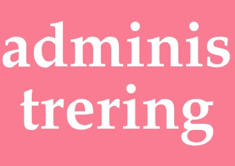 Synonym administrering