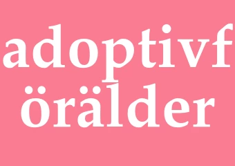 Synonym adoptivförälder