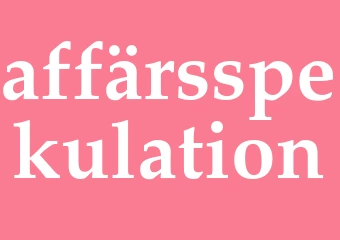Synonym affärsspekulation