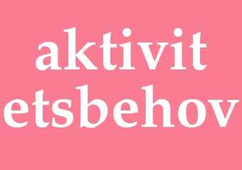 Synonym aktivitetsbehov