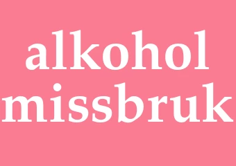 Synonym alkoholmissbruk