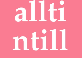 Synonym alltintill