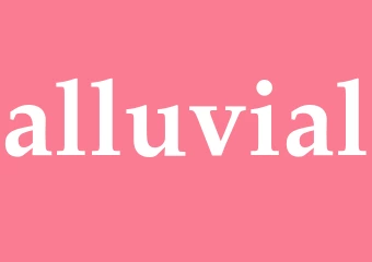 Synonym alluvial
