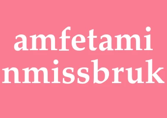 Synonym amfetaminmissbruk