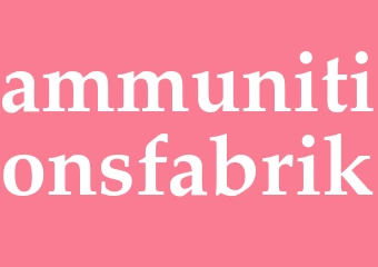Synonym ammunitionsfabrik