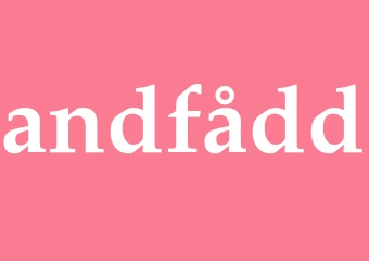 Synonym andfådd