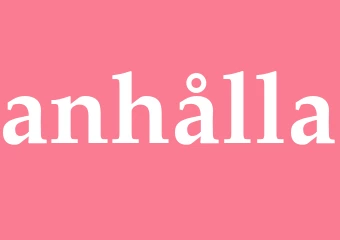 Synonym anhålla