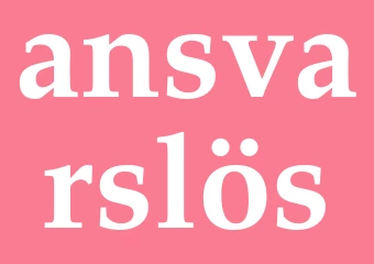 Synonym ansvarslös
