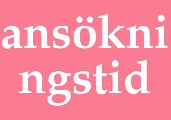 Synonym ansökningstid