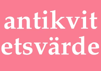 Synonym antikvitetsvärde