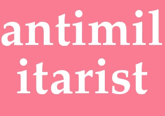 Synonym antimilitarist