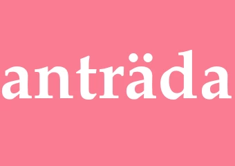 Synonym anträda