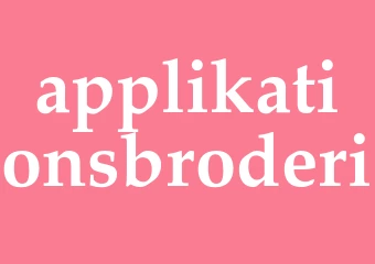 Synonym applikationsbroderi