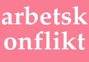 Synonym arbetskonflikt