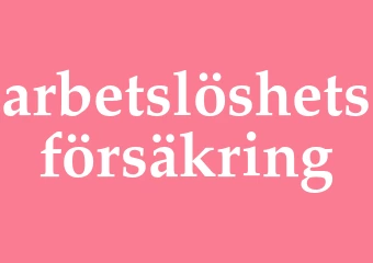 Synonym arbetslöshetsförsäkring