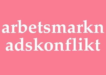 Synonym arbetsmarknadskonflikt