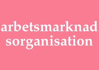 Synonym arbetsmarknadsorganisation