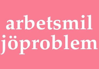 Synonym arbetsmiljöproblem