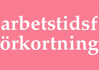 Synonym arbetstidsförkortning