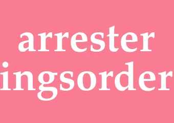 Synonym arresteringsorder