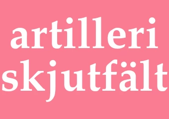 Synonym artilleriskjutfält