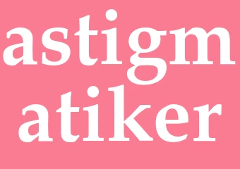Synonym astigmatiker