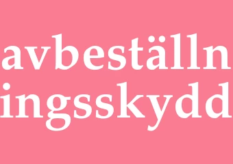 Synonym avbeställningsskydd
