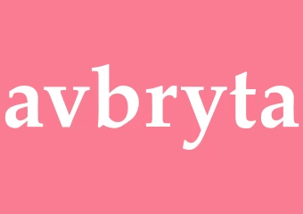 Synonym avbryta