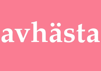 Synonym avhästa