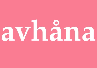 Synonym avhåna