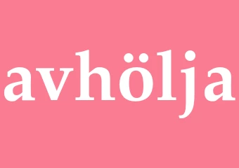 Synonym avhölja