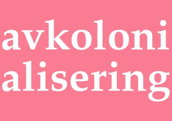 Synonym avkolonialisering