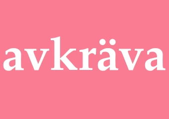 Synonym avkräva
