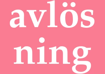 Synonym avlösning