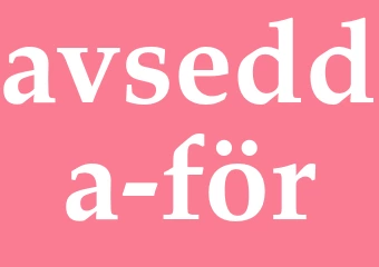 Synonym avsedda för