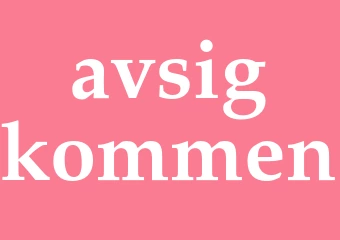 Synonym avsigkommen