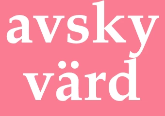 Synonym avskyvärd