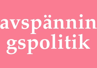 Synonym avspänningspolitik