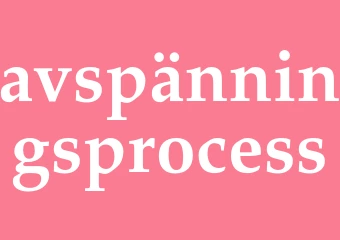 Synonym avspänningsprocess