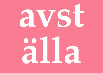 Synonym avställa