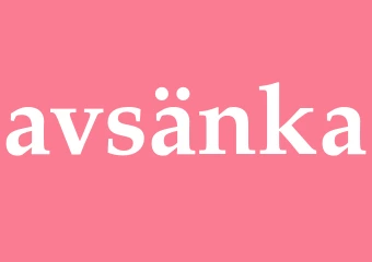 Synonym avsänka