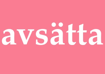 Synonym avsätta